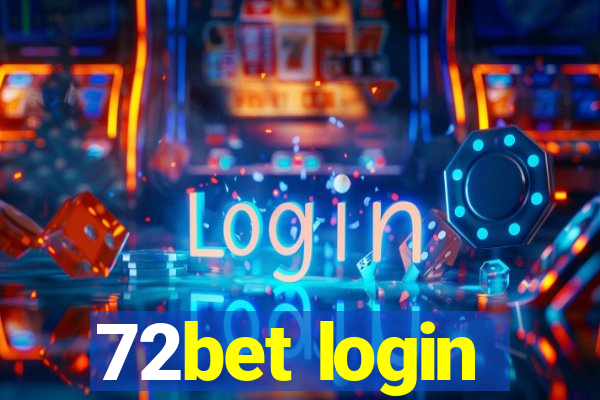 72bet login